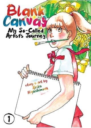 Blank Canvas: My So-Called Artist's Journey (Kakukaku Shikajika), Vol. 1