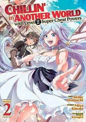 Chillin' in Another World with Level 2 Super Cheat Powers (Manga), Vol. 2