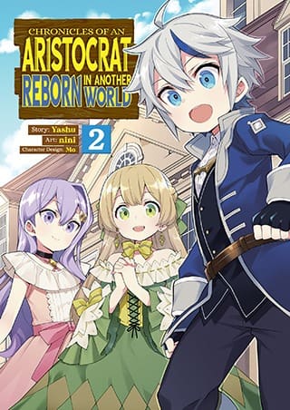 Chronicles of an Aristocrat Reborn in Another World (Manga), Vol. 2