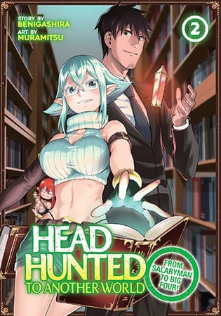 Headhunted to Another World: From Salaryman to Big Four!, Vol. 2