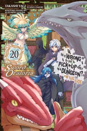 Is It Wrong to Try to Pick Up Girls in a Dungeon? On the Side: Sword Oratoria (Manga), Vol. 20