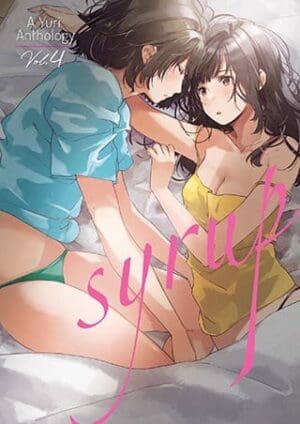Syrup: A Yuri Anthology, Vol. 4