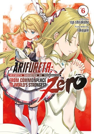 Arifureta: From Commonplace to World's Strongest ZERO (Light Novel), Vol. 6