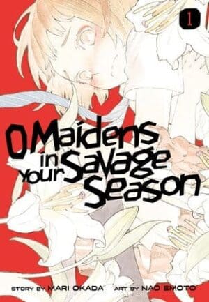 O Maidens in Your Savage Season, Vol. 1