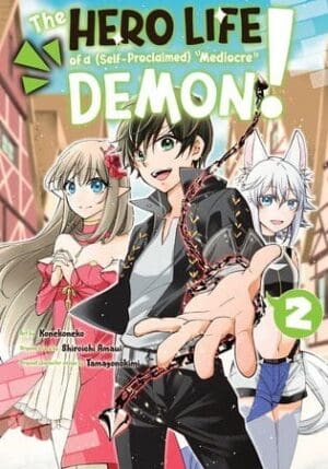 The Hero Life of a (Self-Proclaimed) Mediocre Demon!, Vol. 2