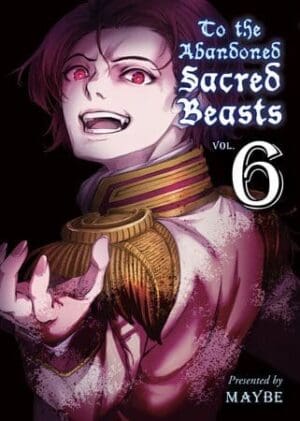 To the Abandoned Sacred Beasts, Vol. 6