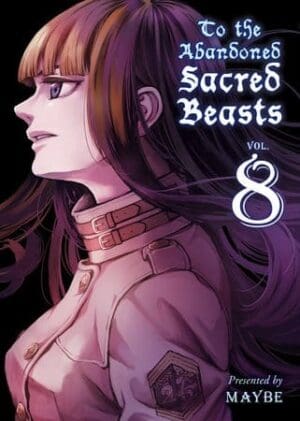To the Abandoned Sacred Beasts, Vol. 8
