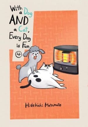 With a Dog AND a Cat, Every Day is Fun, Vol. 4