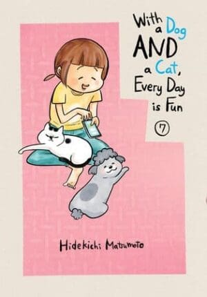 With a Dog AND a Cat, Every Day is Fun, Vol. 7