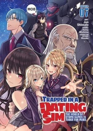 Trapped in a Dating Sim: The World of Otome Games is Tough for Mobs (Manga), Vol. 7