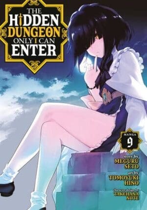 The Hidden Dungeon Only I Can Enter (Manga), Vol. 9
