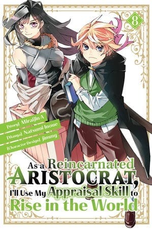 As a Reincarnated Aristocrat, I'll Use My Appraisal Skill to Rise in the World, Vol. 8 (manga)