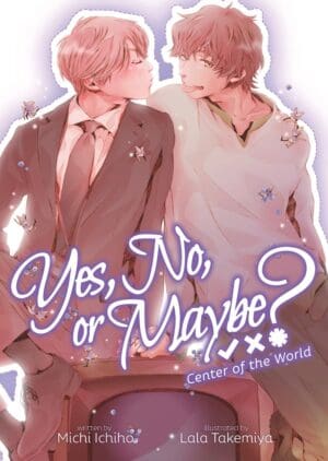 Yes, No, or Maybe? (Light Novel), Vol. 2