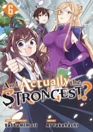 Am I Actually the Strongest?, Vol. 6 (Manga)