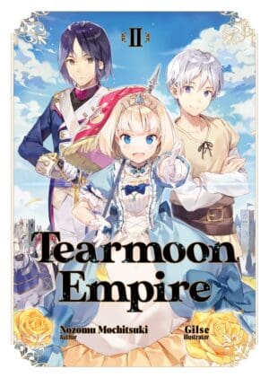 Tearmoon Empire (Light Novel), Vol. 2