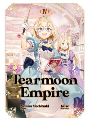 Tearmoon Empire (Light Novel), Vol. 4