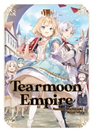 Tearmoon Empire (Light Novel), Vol. 8