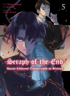 Seraph of the End: Guren Ichinose: Catastrophe at Sixteen (manga), Vol. 5