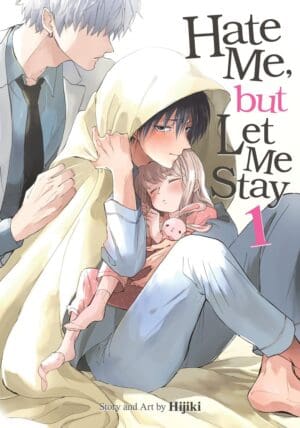 Hate Me, but Let Me Stay, Vol. 1