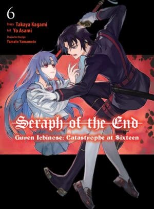Seraph of the End: Guren Ichinose: Catastrophe at Sixteen (manga), Vol. 6