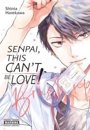 Senpai, This Can’t Be Love! Brush Up, Vol. 1