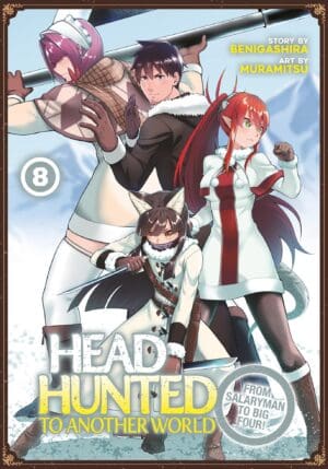 Headhunted to Another World: From Salaryman to Big Four!, Vol. 8