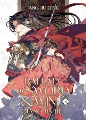 Ballad of Sword and Wine: Qiang Jin Jiu (Novel), Vol. 5