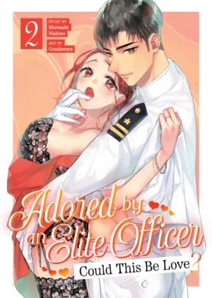 Adored By an Elite Officer: Could This Be Love?, Vol. 2