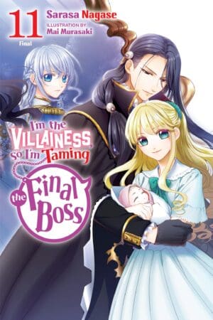 I'm the Villainess, So I'm Taming the Final Boss (Light Novel), Vol. 11