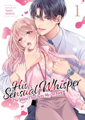 His Sensual Whisper: The Voice That Sets Me On Fire, Vol. 1