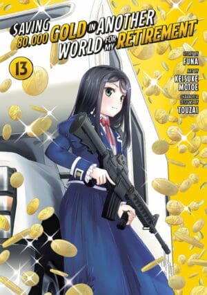 Saving 80,000 Gold in Another World for My Retirement (Manga), Vol. 13